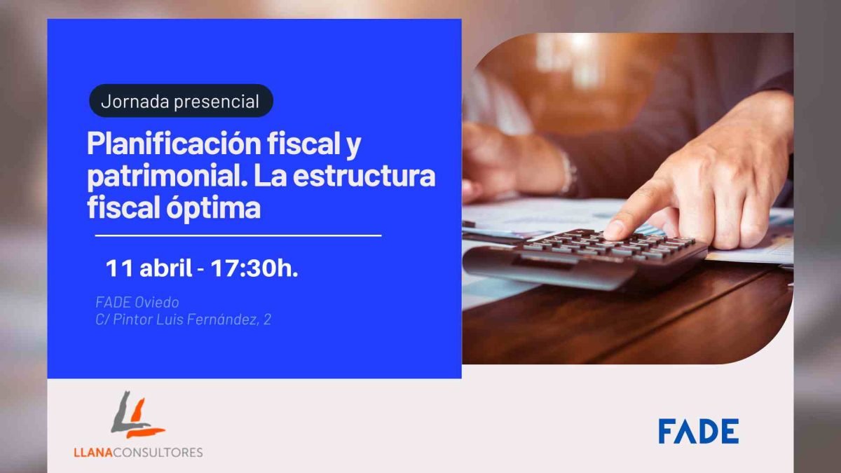 11 de abril de 2024 Planificación fiscal y patrimonial. La estructura fiscal óptima