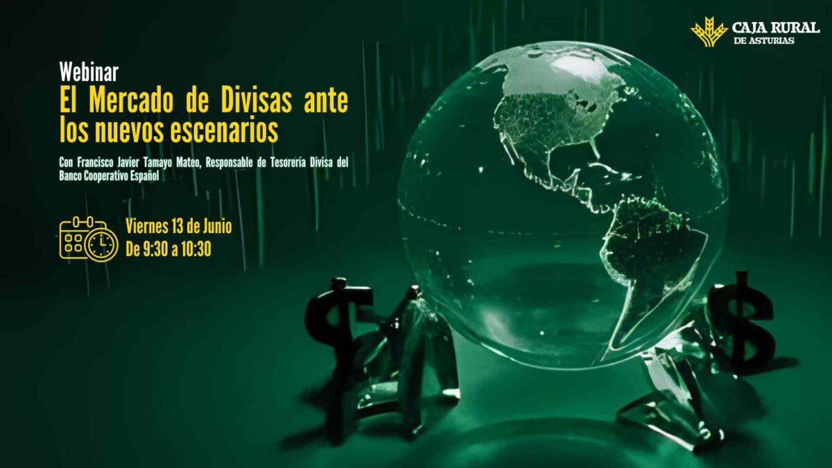13 de junio de 2025 Webinar | El Mercado de Divisas ante los nuevos escenarios