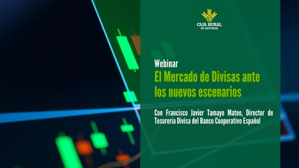 Webinar | El Mercado de Divisas ante los Nuevos Escenarios